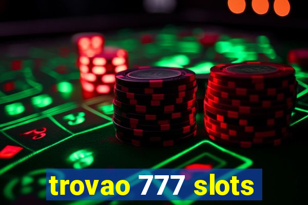 trovao 777 slots